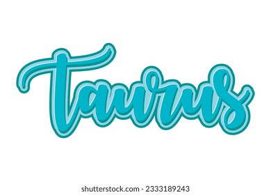 Taurus. Vector hand drawn lettering isolated on white background.