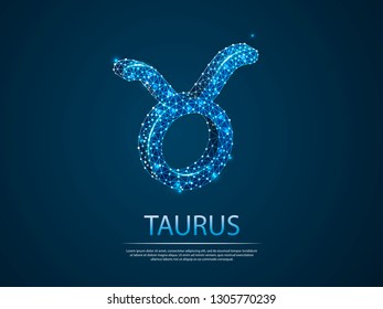 Taurus Zodiac low poly abstract illustration consisting of points, lines, and shapes in the form of planets, stars and the universe. Vector digit wireframe concept. business concept