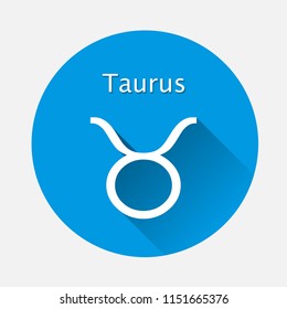 Taurus zodiac sign. Astrological symbol icon in circle with  long shadow  on blue background. Layers grouped for easy editing illustration. For your design.