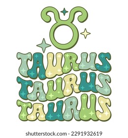 Taurus zodiac sign. Retro wavy text horoscope design.