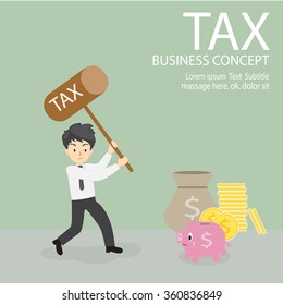 tax. business man hold hammer about to smash piggy bank. cartoon character.