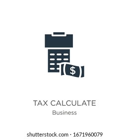 Vector de icono de cálculo de impuestos. Icono moderno de cálculo de impuestos fijos de la colección de negocios aislada en fondo blanco. La ilustración vectorial se puede utilizar para diseño gráfico web y móvil, logotipo, eps10