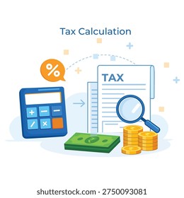 Tax calculation with calculator documents magnifying glass coins and cash