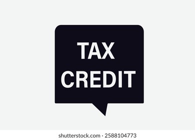 tax credit, buttons for websites, application Design, Element, learn, stay, template, top scorer, design, level, sign, speech, bubble  banner, modern, symbol, click. 
