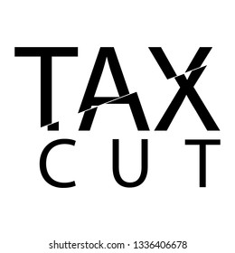 Tax cut concept