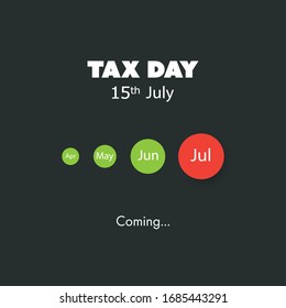 Tax Day Is Coming, Design Template - USA Tax Deadline, New Date For Federal Income Tax Returns: 15th July 2020
