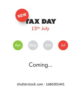 Tax Day Is Coming, Design Template - USA Tax Deadline, New Date for Federal Income Tax Returns: 15th July 2020
