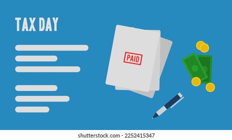 tax day information template with some sheets of paid tax report, some money, and pen on blue background