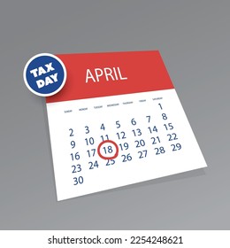 Tax Day Reminder Concept - 3D Monthly Calendar Design Template - USA Tax Deadline, Date for IRS Federal Income Tax Returns:18th April, Year 2023