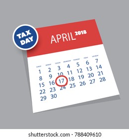 Tax Day Reminder Concept - 3D Calendar Design Template - USA Tax Deadline, Due Date for Federal Income Tax Returns: 17th April 2018