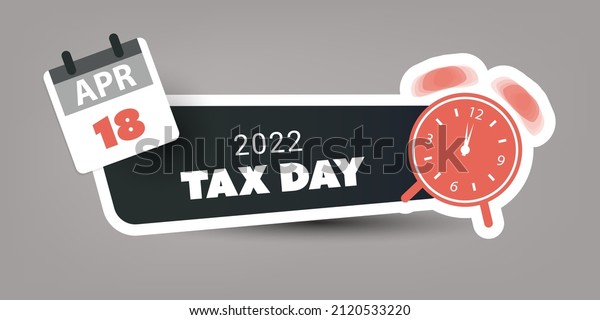 Tax Day Reminder Concept Banner for Web Design\
- USA Tax Deadline Due Date for IRS Federal Income Tax Returns: 18\
April 2022 - Vector Template\
