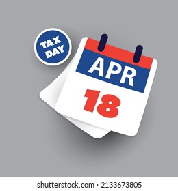 Tax Day Reminder Concept - Calendar Design Template - USA Tax Deadline, Due Date for IRS Federal Income Tax Returns:18th April 2023