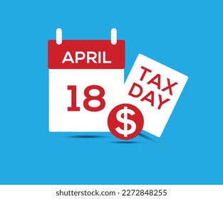 Tax Day Reminder Concept - Calendar Design Template - USA Tax Deadline, Date for IRS Federal Income Tax Returns: 18th April 2023. Vector illustration . 