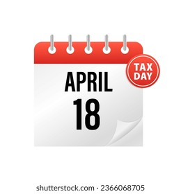 Tax Day Reminder Concept - Calendar Design Template - USA Tax Deadline, Date for IRS Federal Income Tax Returns: 18 April. Vector illustration