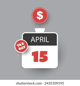 Tax Day Reminder Concept - Calendar Page, Vector Design Element Template with Dollar Sign - USA Tax Deadline, Due Date for IRS Federal Income Tax Returns: 15th April, Year 2024