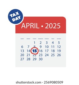 Tax Day Reminder Concept, Calendar Page - Vector Design Element, Clip-Art Template Isolated on White Background - USA Tax Deadline, Due Date for IRS Federal Income Tax Returns: 15th April, Year 2025