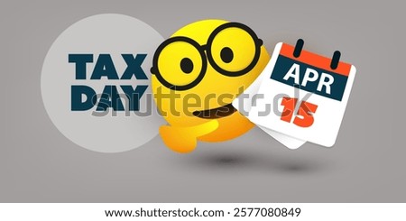 Tax Day Reminder Concept Design, Vector Template with Happy Smiling Emoji Showing a Calendar Page - Day of USA Tax Deadline, Due Date for IRS Federal Income Tax Returns: Tuesday 15th April, Year 2025