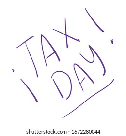 Tax day text of financial accounting form revenue finance government income taxation refund and paying theme Vector illustration