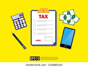 Tax declaration concept. Illustration vector of tax form, clipboard, calculator, smartphone, pen, money on yellow background.