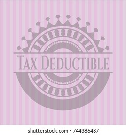 Tax Deductible pink emblem. Retro