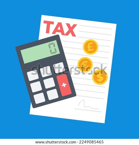 Tax form document paper with calculator and currency coins. Euro, pound, dollar. Flat style vector illustration.
