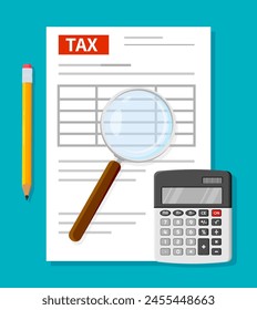 Tax form, pencil, a magnifying glass, and a calculator, representing tax preparation. Vector document used to report income, deductions, and credits to calculate and pay taxes owed to the government