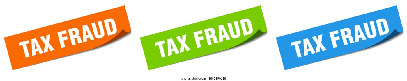 Tax Fraud Paper Peeler Sign Set. Tax Fraud Sticker