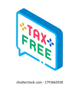 Tax Free Icon Vector. Isometric Tax Free sign. color isolated symbol illustration