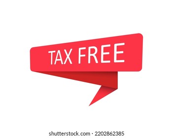 Tax free. A red banner, pointer, sticker, label or speech bubble for apps, websites and creative ideas. Vector design