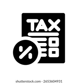 tax glyph icon. Strong and solid vector icon for websites, mobile interfaces, presentations, and visual branding. High quality and easy to edit.