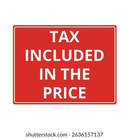 Tax included in the price red banner isolated on a white background