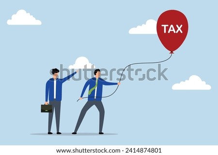 Tax increase to pay, businessmen help to hold float rising balloon with the word TAX.