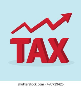 Tax Increase With Red Arrow, 3D Sign With A Word Tax