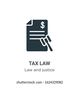 Tax Law Glyph Icon Vector On White Background. Flat Vector Tax Law Icon Symbol Sign From Modern Law And Justice Collection For Mobile Concept And Web Apps Design.