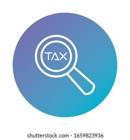 tax obligation with magnifying glass degraded style vector illustration design