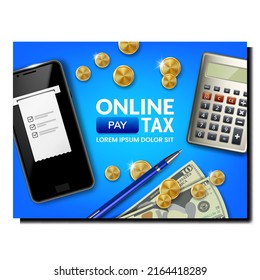 Tax Pay Online Creative Promotion Banner Vector. Tax Pay Online Service, Digital Receipt In Smartphone And Calculator, Dollar Banknote And Coin On Advertise Poster. Style Concept Template Illustration