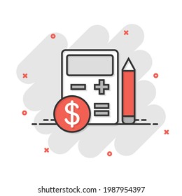 Tax payment icon in comic style. Budget invoice cartoon vector illustration on white isolated background. Calculator with dollar coin and pencil splash effect business concept.