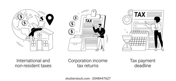 Tax Planning And Preparation Abstract Concept Vector Illustration Set. International And Non-resident Taxes, Corporation Income Tax Return, Payment Deadline, Vat Refund, Fiscal Year Abstract Metaphor.