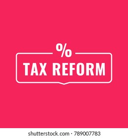 Tax reform. Badge icon. Flat vector illustration on red background.