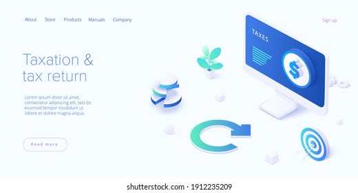 Tax return concept in isometric vector design. Taxation of income as accounting procedure. Refund documentation form. Web banner layout template.