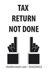 TAX RETURN NOT DONE typography vector illustration