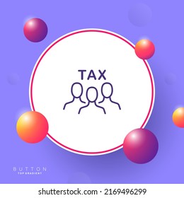 Tax set icon. Time to pay taxes for utilities, people with tax text, income and real estate taxes, evasion, society, duty, charge. Salary concept. Vector line icon for Business and Advertising