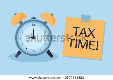 Tax time. Clock and sticky note with text on blue background. Vector illustration. Finance concept.