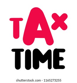 Tax time. Concept banner. Vector lettering illustration on white background.