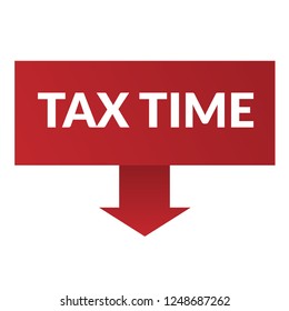 tax time sign,label. tax time speech bubble. tax time tag sign,banner