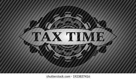 Tax Time text inside carbon fiber badge. Polymer texture handsome background. Intense illustration. 