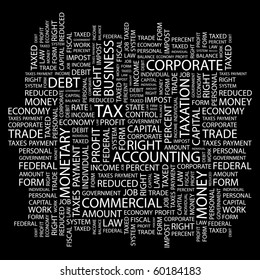 TAX. Word collage on black background. Illustration with different association terms.