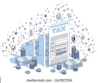 Taxation concept, tax form or paper legal document with cash money stacks isolated on white background. 3d vector business isometric illustration with icons, stats charts and design elements.