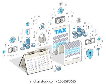 Taxation concept, tax form or paper sheet legal document with calendar isolated on white. Isometric 3d vector finance illustration with icons, stats charts and design elements.