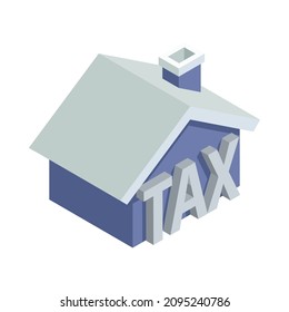 Taxes accounting isometric composition with isolated image of house with text vector illustration